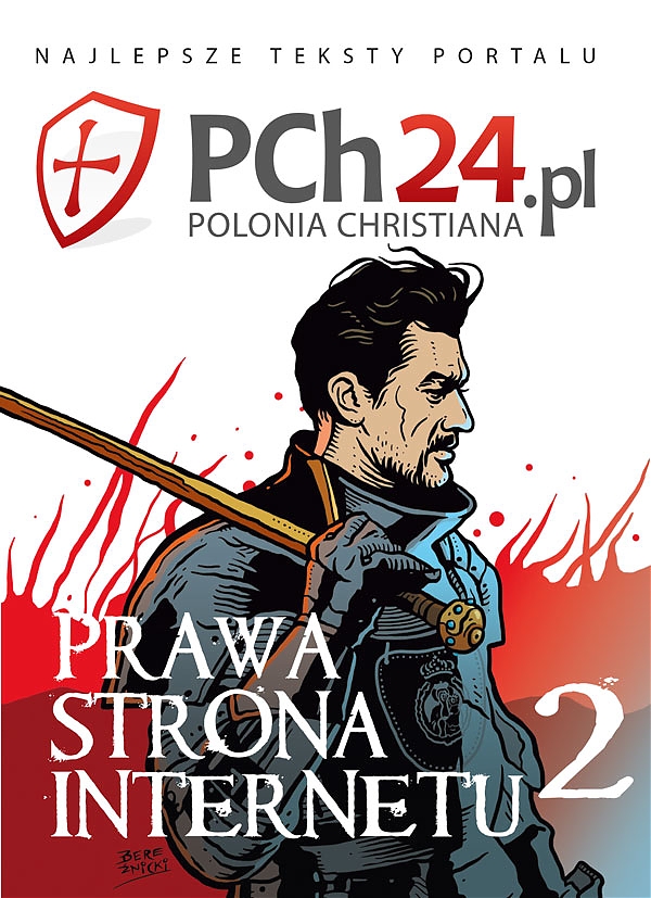 Prawa Strona Internetu 2 - najlepsze teksty autorów portalu PCh24.pl